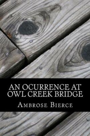 Cover of An Ocurrence at Owl Creek Bridge