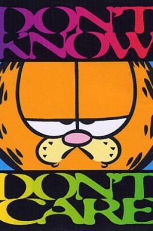 Cover of Garfield: Don't Know, Don't Care - Garfield Gift Books