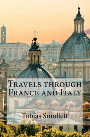 Cover of Travels through France and Italy Tobias Smollett