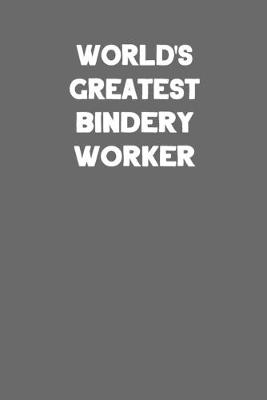 Book cover for World's Greatest Bindery Worker