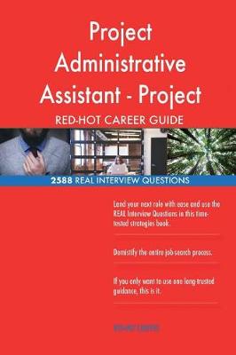 Book cover for Project Administrative Assistant - Project Coordinator RED-HOT Career; 2588 REAL