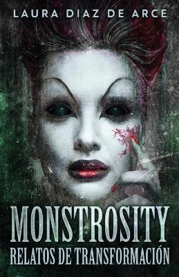 Book cover for Monstrosity - Relatos de Transformación