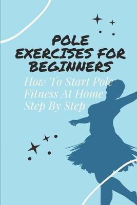 Cover of Pole Exercises For Beginners