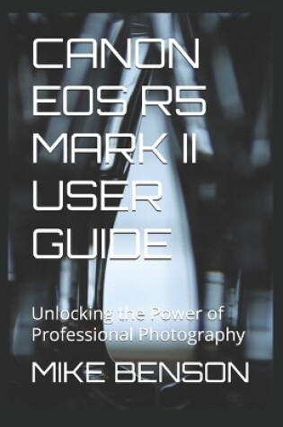 Cover of Canon EOS R5 Mark II User Guide