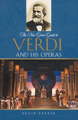 Book cover for The New Grove Guide to Verdi and His Operas