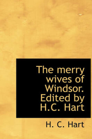 Cover of The Merry Wives of Windsor. Edited by H.C. Hart