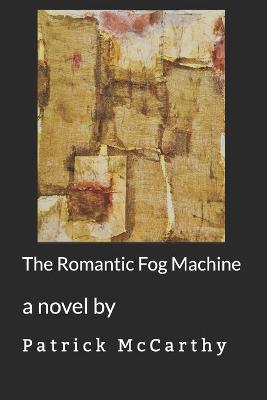 Book cover for The Romantic Fog Machine