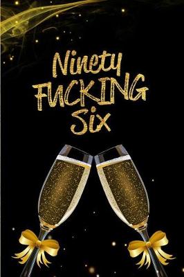 Book cover for Ninety Fucking Six