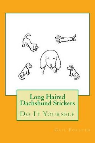 Cover of Long Haired Dachshund Stickers