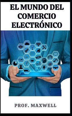 Book cover for El Mundo del Comercio Electronico