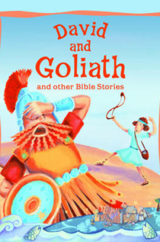 Cover of David and Goliath and Other Bible Stories