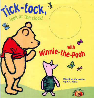 Book cover for Tick-tock, Look at the Clock! with Winnie-the-Pooh