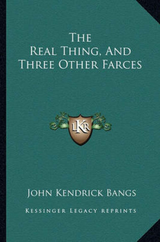 Cover of The Real Thing, and Three Other Farces the Real Thing, and Three Other Farces