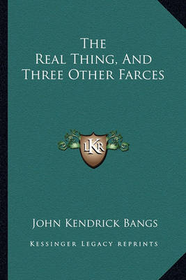 Book cover for The Real Thing, and Three Other Farces the Real Thing, and Three Other Farces