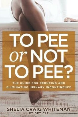 Cover of To Pee or Not to Pee?