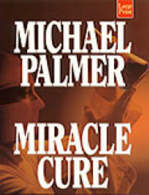 Book cover for Miracle Cure: a Novel