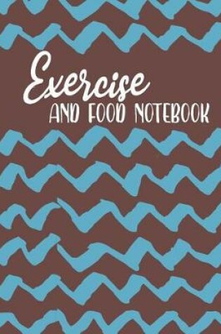 Cover of Exercise And Food Notebook