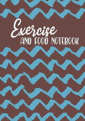 Book cover for Exercise And Food Notebook