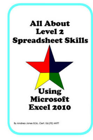 Cover of All About Level 2 Spreadsheet Skills Using Microsoft Excel 2010