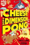 Book cover for Cheese from Dimension Pong
