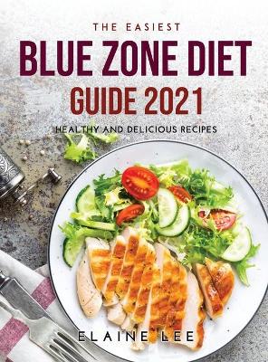 Book cover for The Easiest Blue Zone Diet Guide 2021