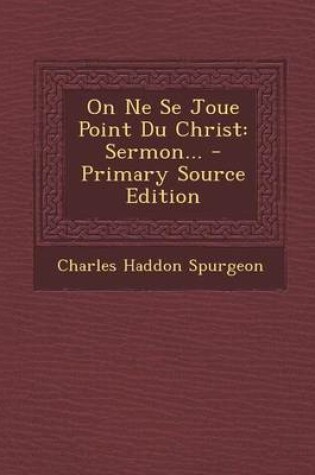 Cover of On Ne Se Joue Point Du Christ