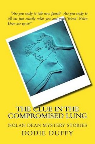 Cover of The Clue in the Compromised Lung