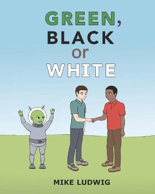 Cover of Green, Black or White