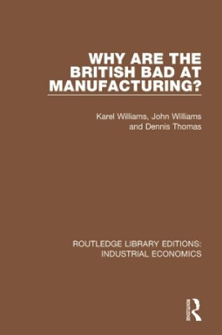 Cover of Why are the British Bad at Manufacturing?