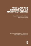 Book cover for Why are the British Bad at Manufacturing?