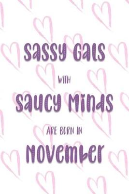 Book cover for Sassy Gals with Saucy Minds are Born In November