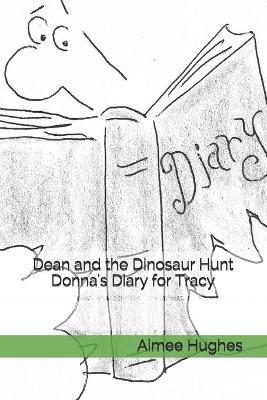 Book cover for Dean and the Dinosaur Hunt Donna's Diary for Tracy