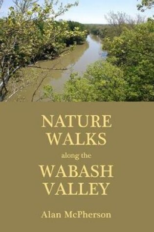 Cover of Nature Walks Along the Wabash Valley