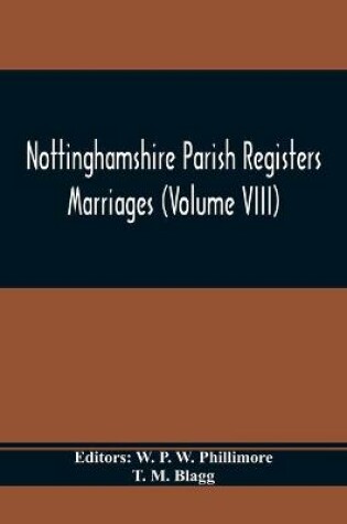 Cover of Nottinghamshire Parish Registers. Marriages (Volume VIII)