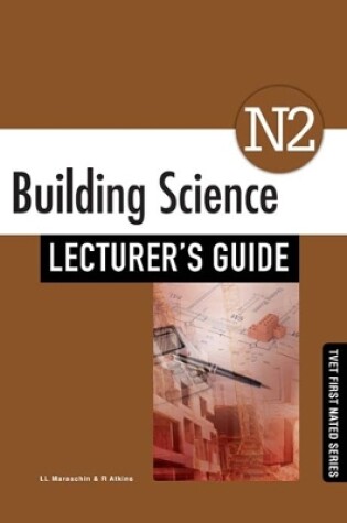 Cover of Building Science N2 Lecturer's Guide