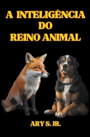 Cover of A Inteligência do Reino Animal