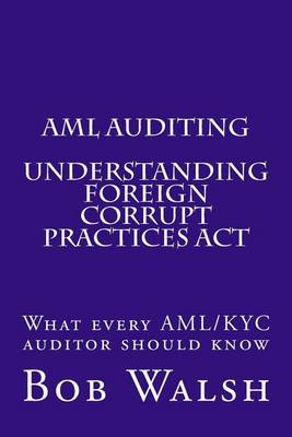 Cover of AML Auditing - Understanding Foreign Corrupt Practices Act