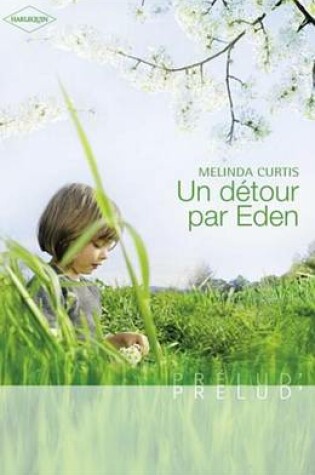 Cover of Un Detour Par Eden (Harlequin Prelud')