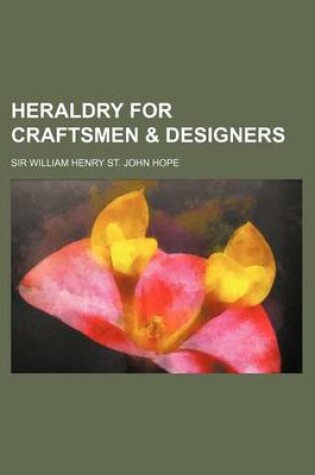 Cover of Heraldry for Craftsmen & Designers