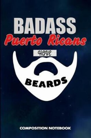 Cover of Badass Puerto Ricans Have Beards