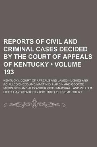 Cover of Reports of Civil and Criminal Cases Decided by the Court of Appeals of Kentucky (Volume 193)