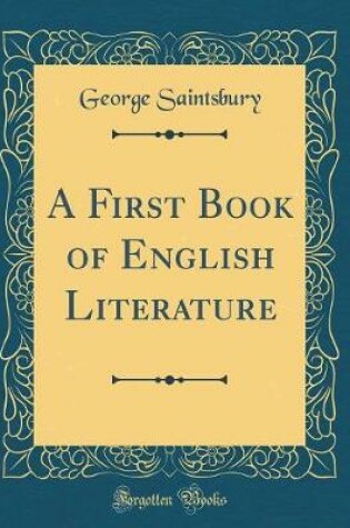 Cover of A First Book of English Literature (Classic Reprint)