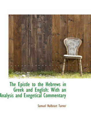 Cover of The Epistle to the Hebrews in Greek and English