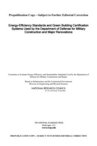 Cover of Energy-Efficiency Standards and Green Building Certification Systems Used by the Department of Defense for Military Construction and Major Renovations