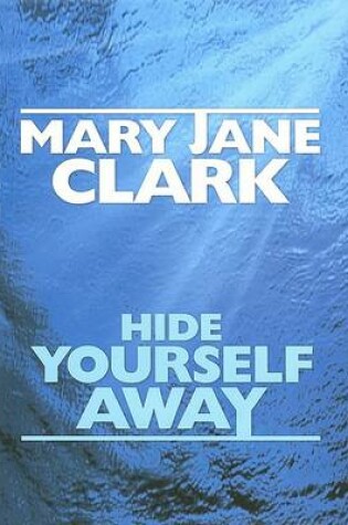 Cover of Hide Yourself Away