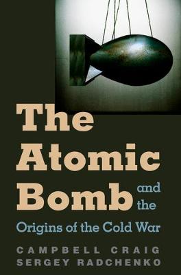 Book cover for The Atomic Bomb and the Origins of the Cold War