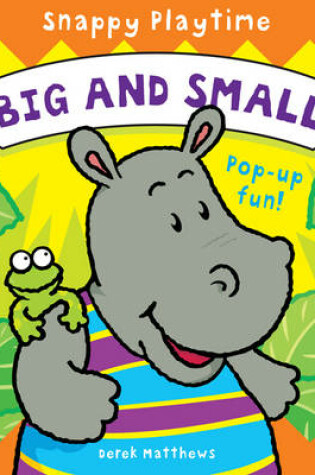 Cover of Snappy Playtime - Big & Small