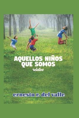 Book cover for Aquellos Niños que Somos