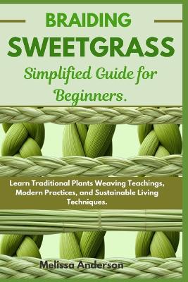 Book cover for Braiding Sweetgrass Simplified Guide for Beginners