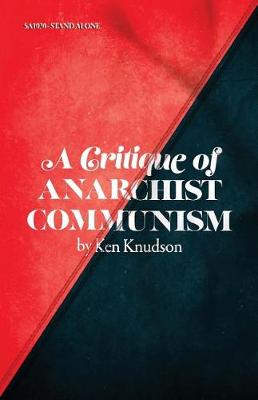 Cover of A Critique of Anarchist Communism